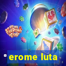 erome luta